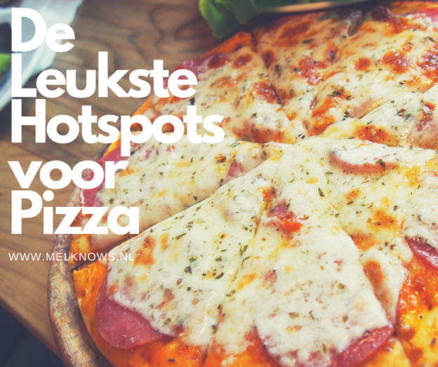 De Leukste Hotspots voor Pizza